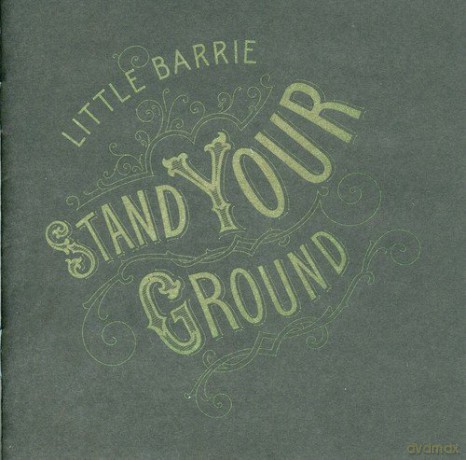 Little Barrie: Stand Your Ground [CD]
