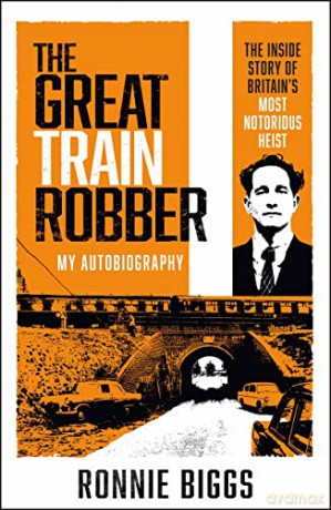 The Great Train Robber - Biggs Ronnie [KSIĄŻKA]