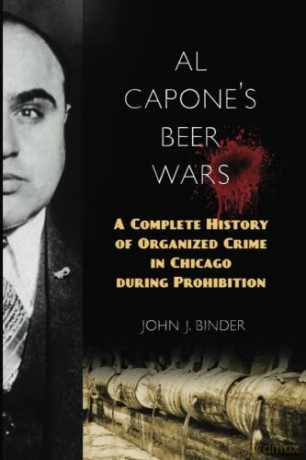 Al Capone S Beer Wars - John J. Binder [KSIĄŻKA]