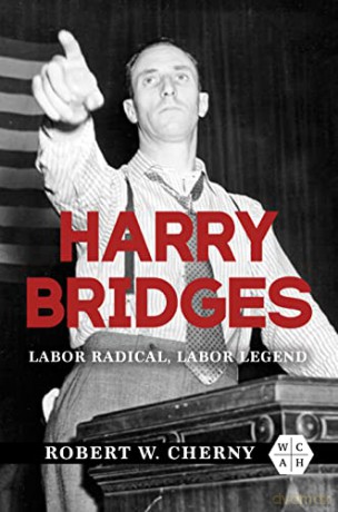 Harry Bridges - Robert W. Cherny [KSIĄŻKA]
