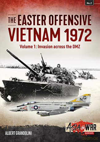 Easter Offensive Vietnam 1972 Volume 1 - A Grandolini [KSIĄŻKA]