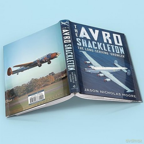 Avro Shackleton The Longserving Growler - Jason Nichola Moore [KSIĄŻKA]