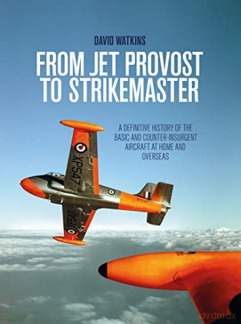 From Jet Provost To Strikemaster - David Watkins [KSIĄŻKA]
