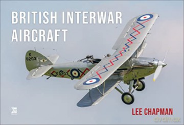 British Interwar Aircraft - Lee Chapman [KSIĄŻKA]