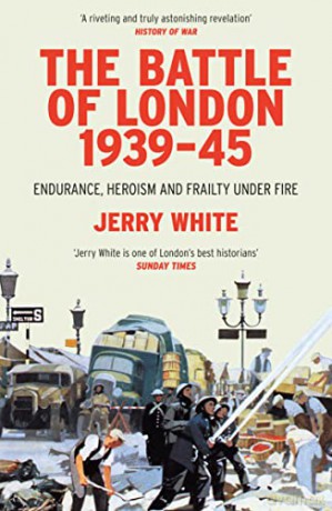 Battle Of London 1939-45 - Jerry White [KSIĄŻKA]