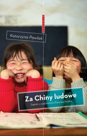 Za Chiny ludowe - Katarzyna Pawlak [KSIĄŻKA]