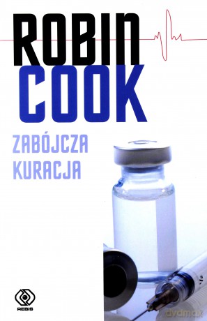 Zabójcza kuracja - Robin Cook [KSIĄŻKA]