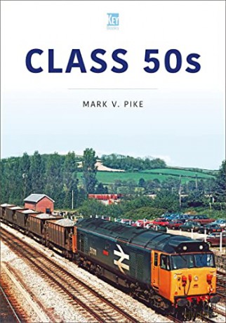 Class 50s - Mark Pike [KSIĄŻKA]