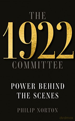 1922 Committee Power Behind The Scenes - Philip Norton [KSIĄŻKA]