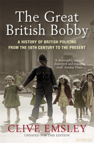 Great British Bobby - Clive Emsley [KSIĄŻKA]