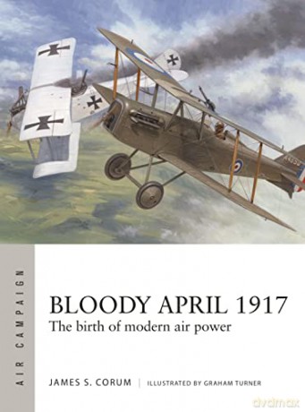 Bloody April 1917 - James S Corum [KSIĄŻKA]