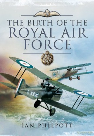 Birth Of The Royal Air Force - Ian Philpott [KSIĄŻKA]