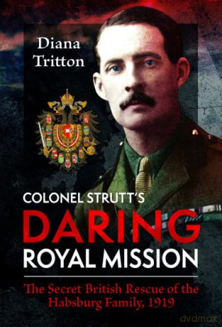 Colonel Strutts Daring Royal Mission - Diana Tritton [KSIĄŻKA]