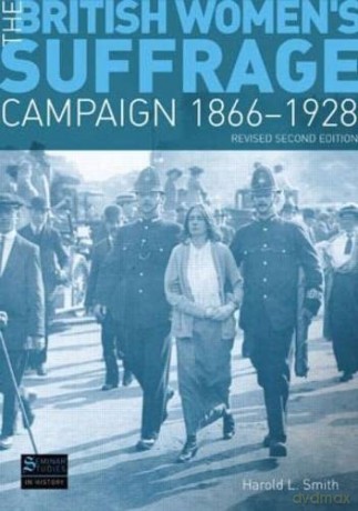 British Womens Suffrage Campaign 1866192 - Harold Smith [KSIĄŻKA]