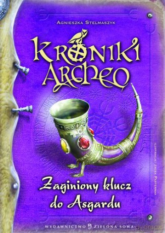 Zagubiony klucz do Asgardu - Agnieszka Stelmaszyk [KSIĄŻKA]