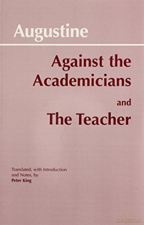 Against The Academicians - Augustine [KSIĄŻKA]