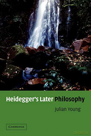 Heideggers Later Philosophy - Julian Young [KSIĄŻKA]
