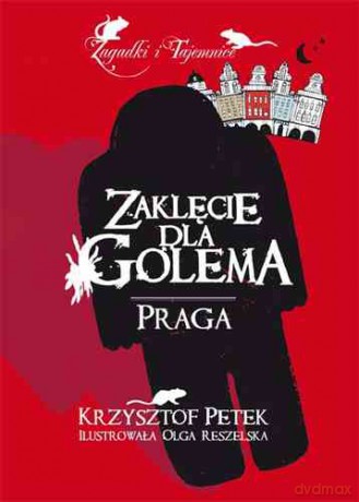 Zaklęcie dla golema. Praga - Krzysztof Petek [KSIĄŻKA]