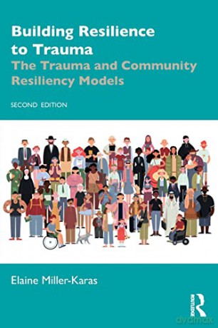 Building Resilience To Trauma - Elaine Miller-Karas [KSIĄŻKA]