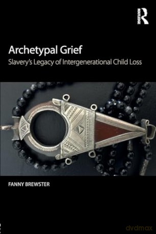 Archetypal Grief - Fanny Brewster [KSIĄŻKA]
