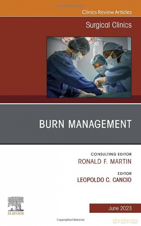 Burn Management An Issue Of Surgical Cli - Ronald F. Martin [KSIĄŻKA]