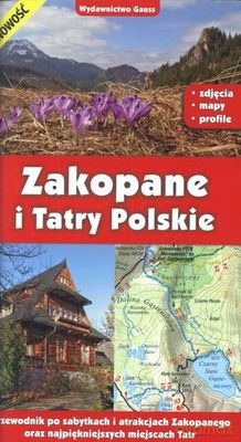 Zakopane i Tatry Polskie. Przewodnik [KSIĄŻKA]