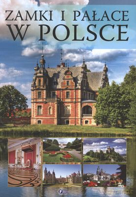 Zamki i pałace w Polsce [KSIĄŻKA]