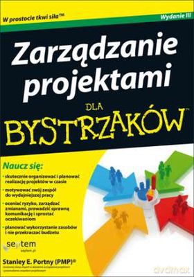 Zarządzanie projektami dla bystrzaków wyd. III - Stanley E. Portny [KSIĄŻKA]