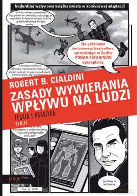 Zasady wywierania wpływu na ludzi. Teoria i praktyka komiks - Robert B.Cialdini [KSIĄŻKA]