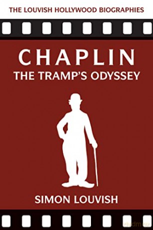 Chaplin The Tramps Odyssey - Simon Louvish [KSIĄŻKA]