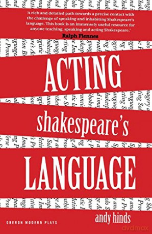 Acting Shakespeares Language - Andy Hinds [KSIĄŻKA]