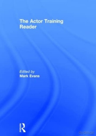 Actor Training Reader - Mark Evans [KSIĄŻKA]