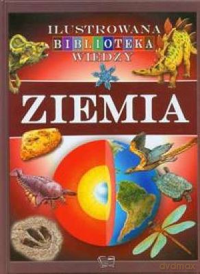 Ziemia ilustrowana. Biblioteka wiedzy - Anna Pawłowska [KSIĄŻKA]