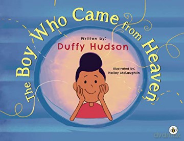 Boy Who Came From Heaven - Duffy Hudson [KSIĄŻKA]
