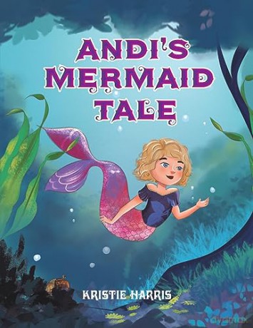 Andis Mermaid Tale - Kristie Harris [KSIĄŻKA]