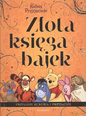 Złota księga bajek. Przygody Kubusia i przyjaciół [KSIĄŻKA]