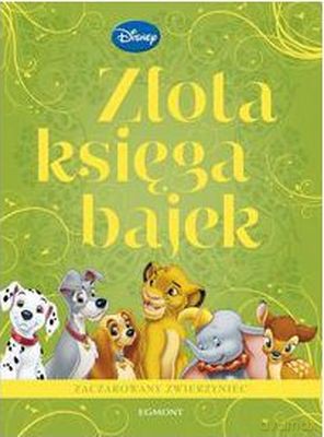 Złota księga bajek. Zaczarowany zwierzyniec [KSIĄŻKA]