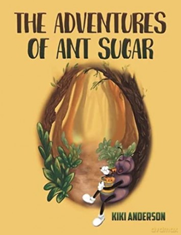 Adventures Of Ant Sugar - Kiki Anderson [KSIĄŻKA]