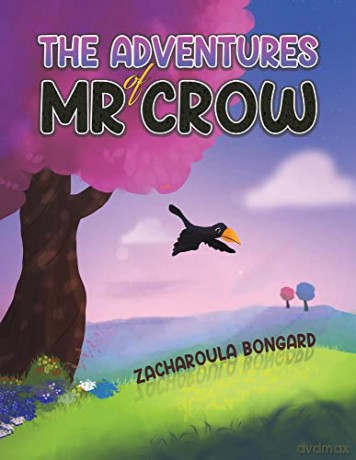 Adventures Of Mr Crow - Zacharoula Bongard [KSIĄŻKA]