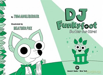 Dj Funkyfoot Butler For Hire Dj Funkyfoo - Tom Angleberger [KSIĄŻKA]