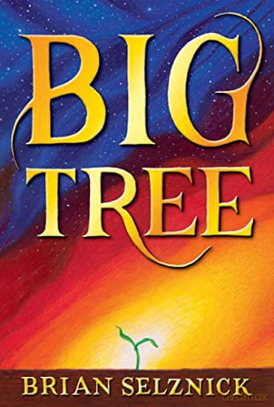 Big Tree - Brian Selznick [KSIĄŻKA]