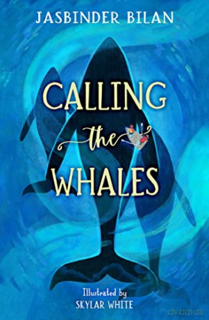 Calling The Whales - Jasbinder Bilan [KSIĄŻKA]