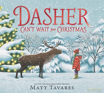 Dasher Cant Wait For Christmas - Matt Tavares [KSIĄŻKA]