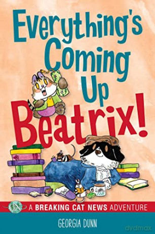 Everythings Coming Up Beatrix - Georgia Dunn [KSIĄŻKA]