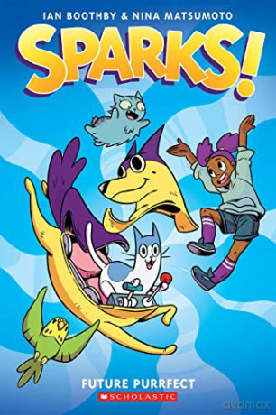 Future Purrfect A Graphic Novel Sparks 3 - Ian Boothby [KSIĄŻKA]