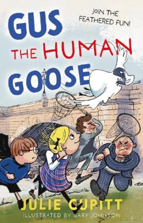 Gus The Human Goose - Julie Cupitt [KSIĄŻKA]