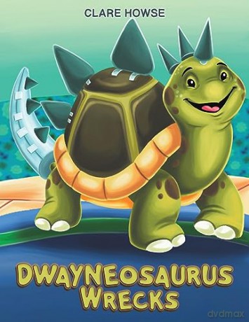 Dwayneosaurus Wrecks - Clare Howse [KSIĄŻKA]