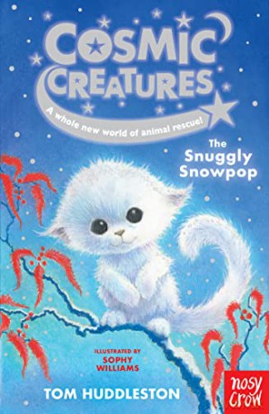 Cosmic Creatures The Snuggly Snowpop - Tom Huddleston [KSIĄŻKA]