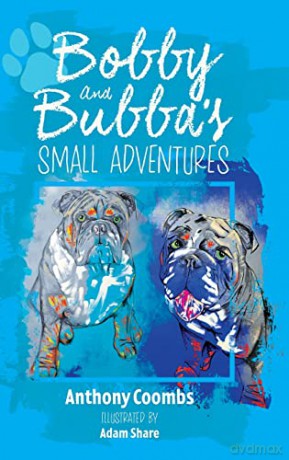 Bobby And Bubba's Small Adventures - Anthony Coombs [KSIĄŻKA]