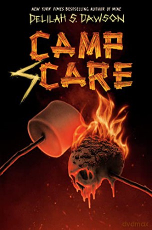 Camp Scare - Delilah S. Dawson [KSIĄŻKA]